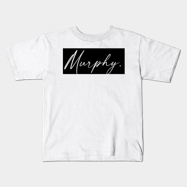 Murphy Name, Murphy Birthday Kids T-Shirt by flowertafy